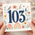 103rd Birthday Card, Floral Watercolour Bird and Butterfly Design