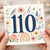 110th Birthday Card, Floral Watercolour Design