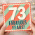 73rd Birthday Card, Fabulous Years Card for Her or Him