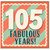 105th Birthday Card, Fabulous Years!