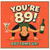89th Birthday Card, You're 89! Bottoms Up Funny Birthday Card
