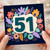 51st Birthday Card, Floral Number 51 Birthday Card