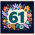 61st Birthday Card, Floral Number 61 Birthday Card