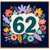 62nd Birthday Card, Floral Design