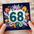 68th Birthday Card, Floral Number 68 Card