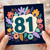 81st Birthday Card, Floral Number 81 Birthday Card