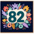 82nd Birthday Card, Floral Number 82 Card
