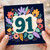 91st Birthday Card, Floral Number 91 Birthday Card