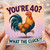 40th Birthday Card, You're 40? What The Cluck?! Rooster Card