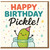 Happy Birthday Pickle Card - Cute Funny Pickle in a Jar with Party Hat - Pun Birthday Greeting Card for Kids, Friends or Partner - A6 with Envelope