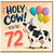 72nd Birthday Card, Holy Cow You're 72 Card