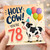 78th Birthday Card, Holy Cow You're 78 Funny Cow Birthday Card