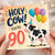 90th Birthday Card, Holy Cow You're 90 Funny Cow Birthday Card