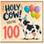 100th Birthday Card, Holy Cow You're 100 Card