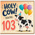 103rd Birthday Card, Holy Cow You're 103 Funny Cow Birthday Card