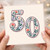 30th Birthday Card, Floral Number 50 Card