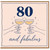 80th Birthday Card, 80 and Fabulous Champagne Toast Design