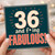 36th Birthday Card, 36 and Fabulous Card