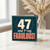 47th Birthday Card, and F*ing Fabulous Funny Birthday Card