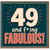 49th Birthday Card, 49 and F*ing Fabulous Card