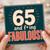 65th Birthday Card, 65 and Fabulous Funny Birthday Card