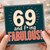 69th Birthday Card, 69 and Fabulous Card