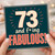 73rd Birthday Card, 73 and F*ing Fabulous Funny Birthday Card