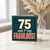 75th Birthday Card, Funny 75 and Fabulous Card