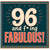 96th Birthday Card, 96 and Fabulous Funny Birthday Card