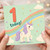 1st Birthday Card, Unicorn Rainbow First Birthday Card