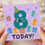 8th Birthday Card, Today! Cute Number 8 Birthday Card
