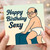 Happy Birthday Sexy Funny Card for Him - Cheeky Cartoon Adult Humour Birthday Card for Husband Boyfriend - Joke Rude Banter Greeting