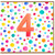 4th Birthday Card, Colourful Polka Dot Number 4 Card