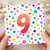 9th Birthday Card, Colourful Polka Dot Number 9 Card