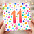 11th Birthday Card, Colourful Polka Dot Number 11 Card