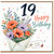 19th Birthday Card, Happy 19 Birthday Floral Bouquet Card With Love