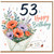 53rd Birthday Card, Happy Birthday Floral Card, With Love