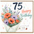 75th Birthday Card, Floral Happy Birthday Card With Love