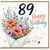 89th Birthday Card, Happy Birthday Floral Bouquet With Love Card