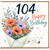104th Birthday Card, Happy Birthday Floral Bouquet With Love