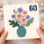 60th Birthday Card, Floral Vase Design
