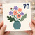 70th Birthday Card, Floral Vase Bouquet Design