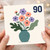 90th Birthday Card, Floral Vase Design