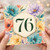 76th Birthday Card, Floral Watercolour Number 76 Card
