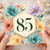 85th Birthday Card, Floral Watercolour Birthday Card