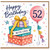 52nd Birthday Card, Happy Birthday Gift Boxes and Balloon Design