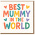 Best Mummy in the World Card - Cute Mother's Day or Birthday Card from Kids, Colourful Hearts Design