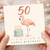 50th Birthday Card, Flamingo Happy Birthday Card