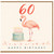 60th Birthday Card, Flamingo Birthday Card, Happy Birthday Card