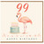 99th Birthday Card, Flamingo Happy Birthday Card